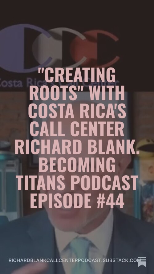 Becoming-Titans-podcast-CEO-guest-Richard-Blank-Costa-Ricas-Call-Center..-2.jpeg