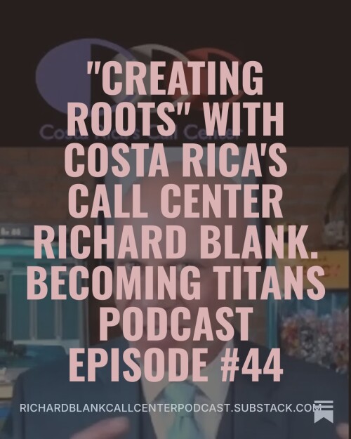 Becoming-Titans-podcast-CEO-guest-Richard-Blank-Costa-Ricas-Call-Center..-8.jpeg